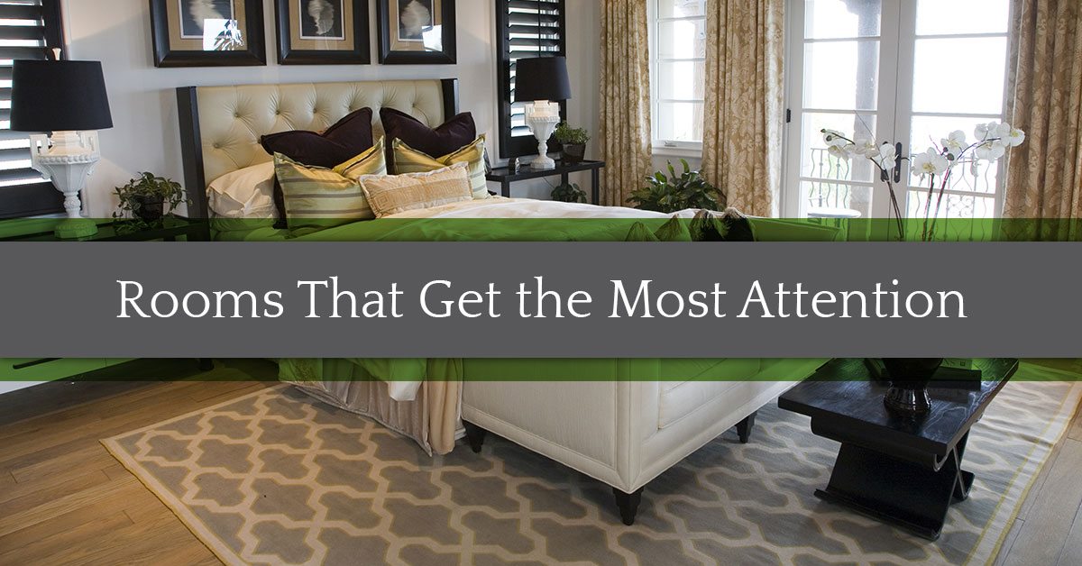 Rooms That Get The Most Attention